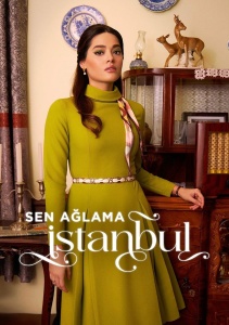 Не плачь, Стамбул, Сезон 1